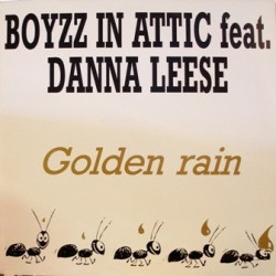 Boyzz In Attic Feat. Danna Leese - Golden Rain  (12")