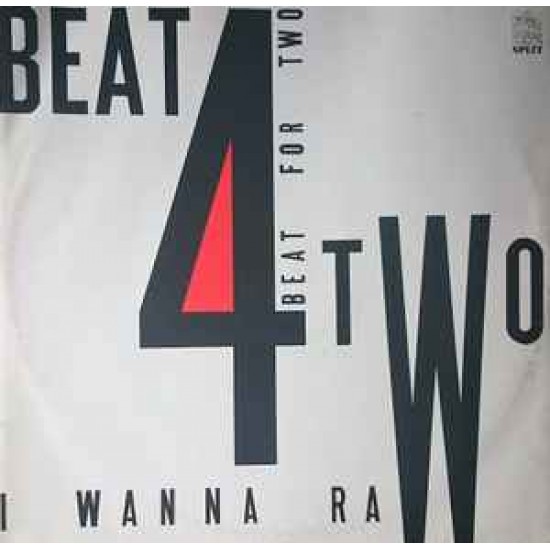 Beat For Two ‎"I Wanna Raw" (12")