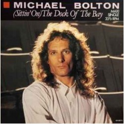 Michael Bolton - (Sittin' On) The Dock Of The Bay  (12") Michael Bolton - (Sittin' On) The Dock Of The Bay  (12")