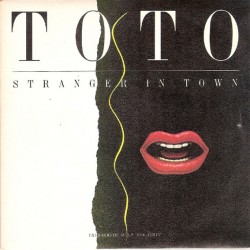 Toto -Stranger In Town  (7") Toto -Stranger In Town  (7")