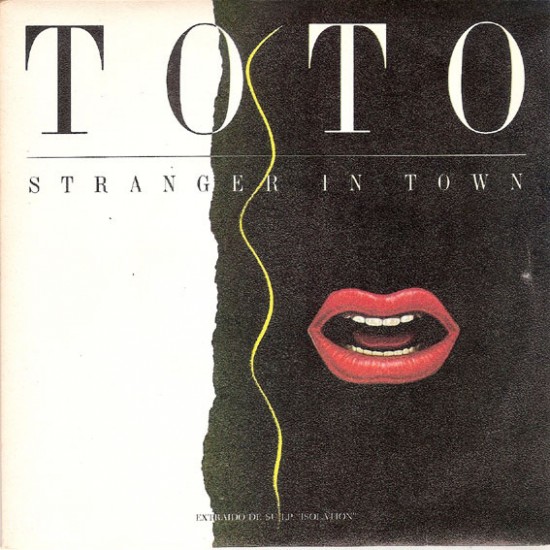 Toto ‎"Stranger In Town" (7")