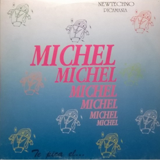 Michel "Te Pica El..." (12")