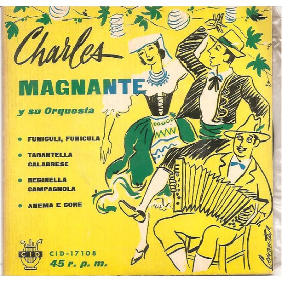 Charles Magnante Y Su Orquesta "Funiculi, Funicula / Tarantella Calabrese / Reginella Campagnola / Anema E Core" (7")