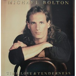Michael Bolton - Time, Love And Tenderness  (LP)* Michael Bolton - Time, Love And Tenderness  (LP)*