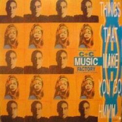 C + C Music Factory Feat. Freedom Williams - Things That Make You Go Hmmm...  (12") C + C Music Factory Feat. Freedom Williams - Things That Make You Go Hmmm...  (12")