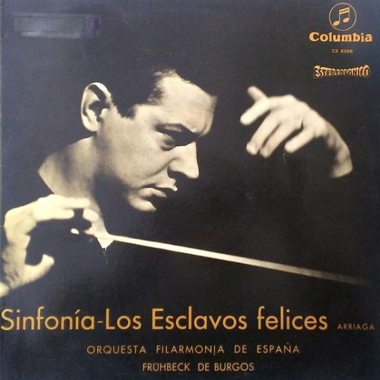 Juan Crisóstomo de Arriaga - Orquesta Filarmonía de España, Rafael Frühbeck De Burgos - Sinfonia - Los Esclavos Felices (LP) Juan Crisóstomo de Arriaga - Orquesta Filarmonía de España, Rafael Frühbeck De Burgos - Sinfonia - Los Esclavos Felices (LP)