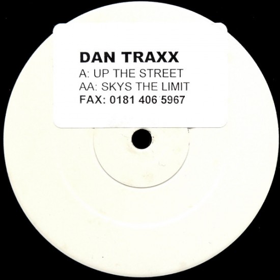 Dan Traxx ‎"Up The Street / Skys The Limit" (12")*