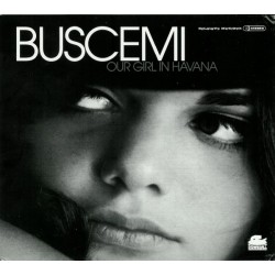 Buscemi - Our Girl In Havana  (CD) Buscemi - Our Girl In Havana  (CD)