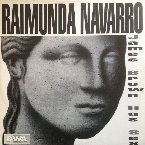 Raimunda Navarro ‎"James Brown Has Sex" (12")