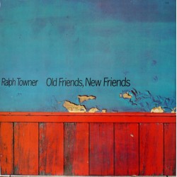 Ralph Towner ‎"Old Friends, New Friends" (LP)