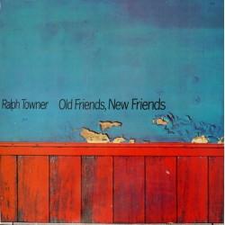 Ralph Towner - Old Friends, New Friends  (LP)
