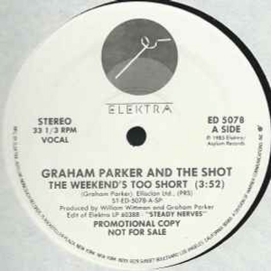 Graham Parker And The Shot ‎"The Weekend's Too Short" (12" - Promo)