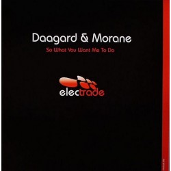 Daagard & Morane - So What You Want Me To Do  (12") Daagard & Morane - So What You Want Me To Do  (12")