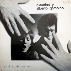 Claudina Y Alberto Gambino - Aquí Donde Nos Ven  (LP) 