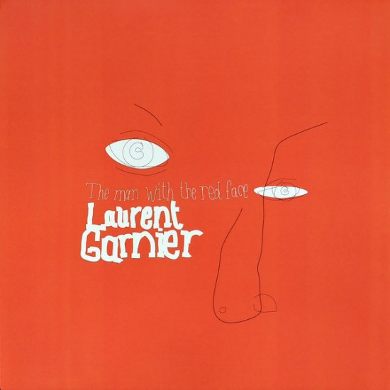 Laurent Garnier "The Man With The Red Face" (12") 