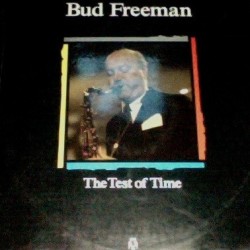 Bud Freeman ‎"The Test Of Time" (LP)*