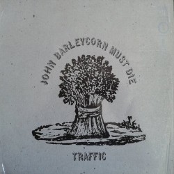 Traffic ‎"John Barleycorn Must Die" (LP)