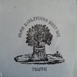 Traffic - John Barleycorn Must Die  (LP)