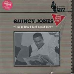 Quincy Jones ‎"This Is How I Feel About Jazz" (LP)
