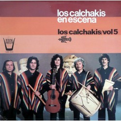 Los Calchakis ‎"Los Calchakis Vol.5 - Los Calchakis En Escena" (LP)