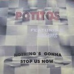 Potito's - Nothing Gonna Stop Us Now  (12")
