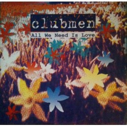 Clubmen - All We Need Is Love  (12")