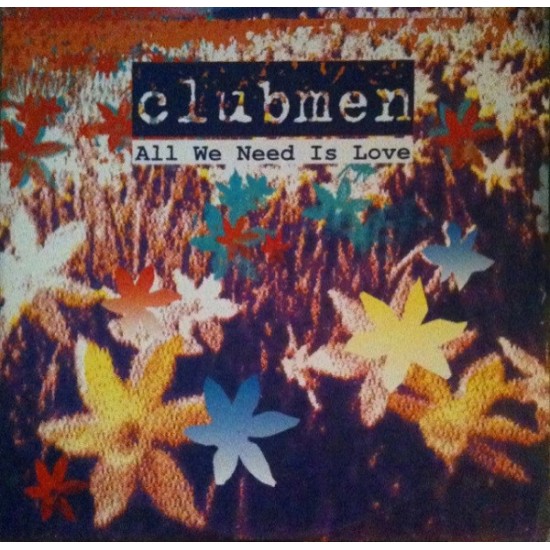Clubmen "All We Need Is Love" (12")