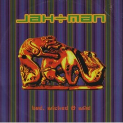 Jahman - Bad, Wicked & Wild (12")