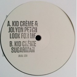 Kid Crème ‎"Look For Me / Sugarman" (12")