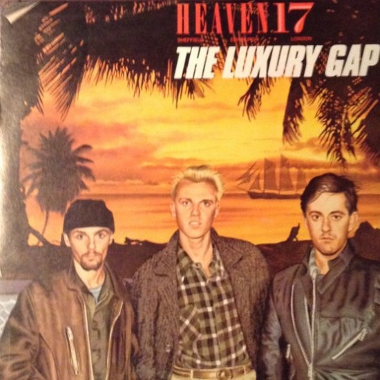 Heaven 17 ‎"The Luxury Gap" (LP)