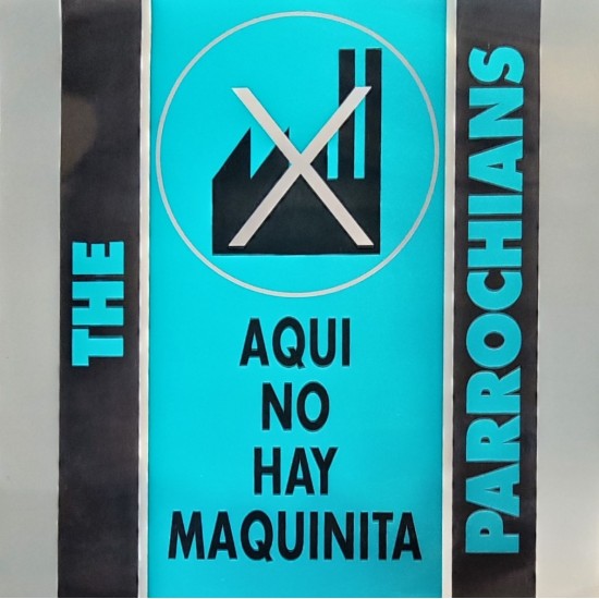 The Parrochians ‎"Aqui No Hay Maquinita" (12")