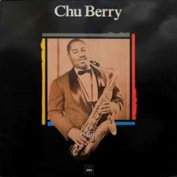 Chu Berry And His Stompy Stevedores ‎"Chu" (LP)*