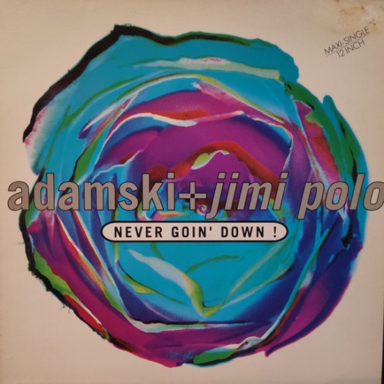 Adamski + Jimi Polo ‎"Never Goin' Down!" (12")