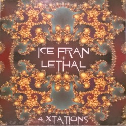 Ice Fran + Lethal ‎"4 Xtations" (12")
