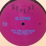 G. Lowe - You Are A Danger (12")