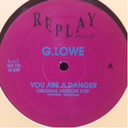 G. Lowe - You Are A Danger (12")
