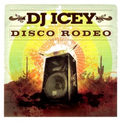 DJ Icey - Disco Rodeo  (CD)
