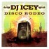 DJ Icey ‎"Disco Rodeo" (CD)