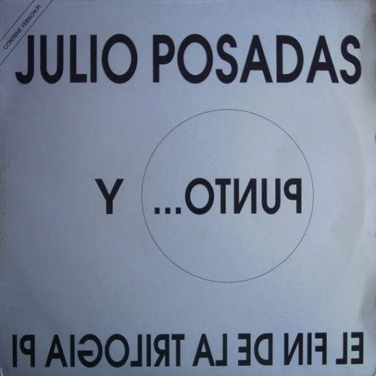 Julio Posadas "Y Punto... El Fin De La Trilogia Pi" (12")
