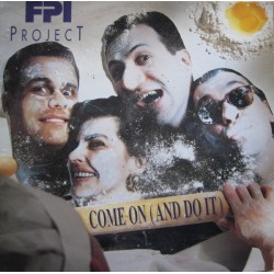 FPI Project ‎"Come On (And Do It)" (12")