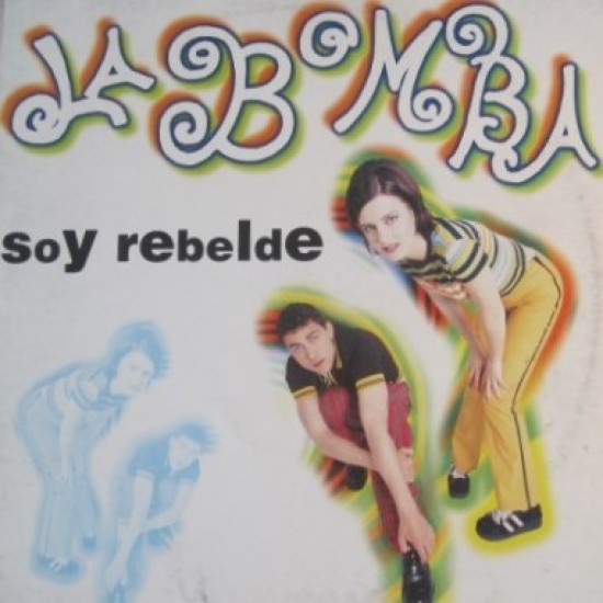 La Bomba "Soy Rebelde" (12")