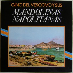 Gino Del Vescovo ‎"Gino Del Vescovo Y Sus Mandolinas Napolitanas" (LP, Reissue)