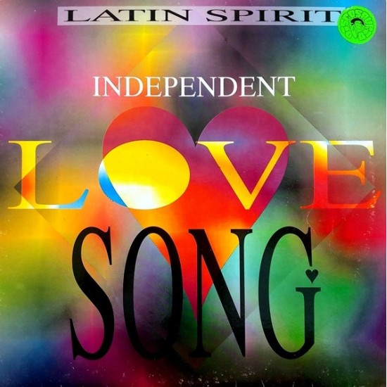 Latin Spirit ‎"Independent Love Song" (12")