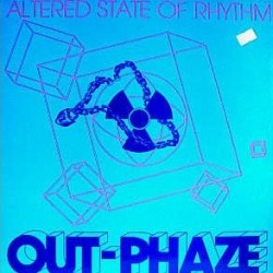 Out-Phaze ‎"Altered State Of Rhythm" (12")