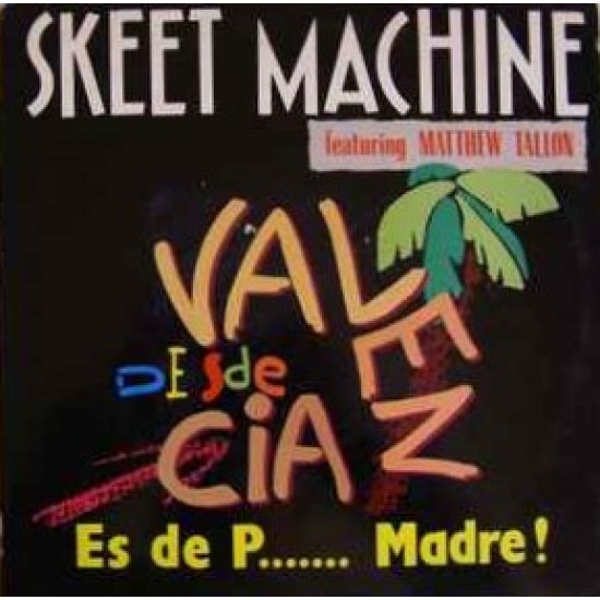 Skeet Machine Feat. Matthew Tallon ‎"Es De P... Madre!" (12")