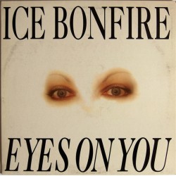 Ice Bonfire - Eyes On You  (12")
