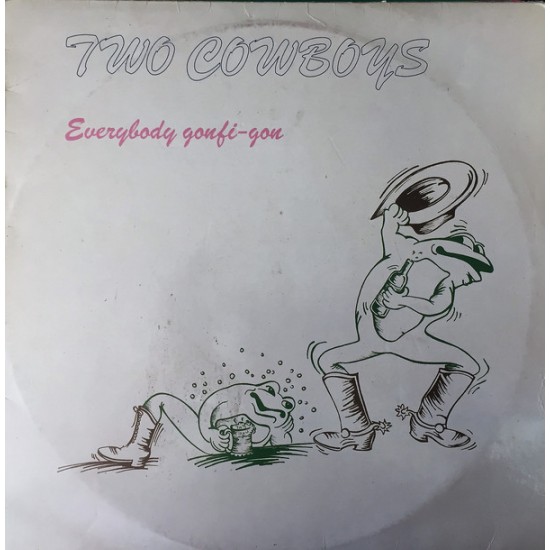 Two Cowboys ‎"Everybody Gonfi-Gon" (12")