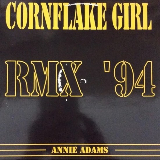 Annie Addams "Cornflake Girl (Remix '94)" (12")