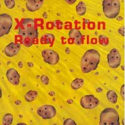 X-Rotation - Ready To Flow  (12")