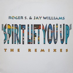 Roger Sánchez & Jay Williams - Spirit Lift You Up (The Remixes)  (12") Roger Sánchez & Jay Williams - Spirit Lift You Up (The Remixes)  (12")